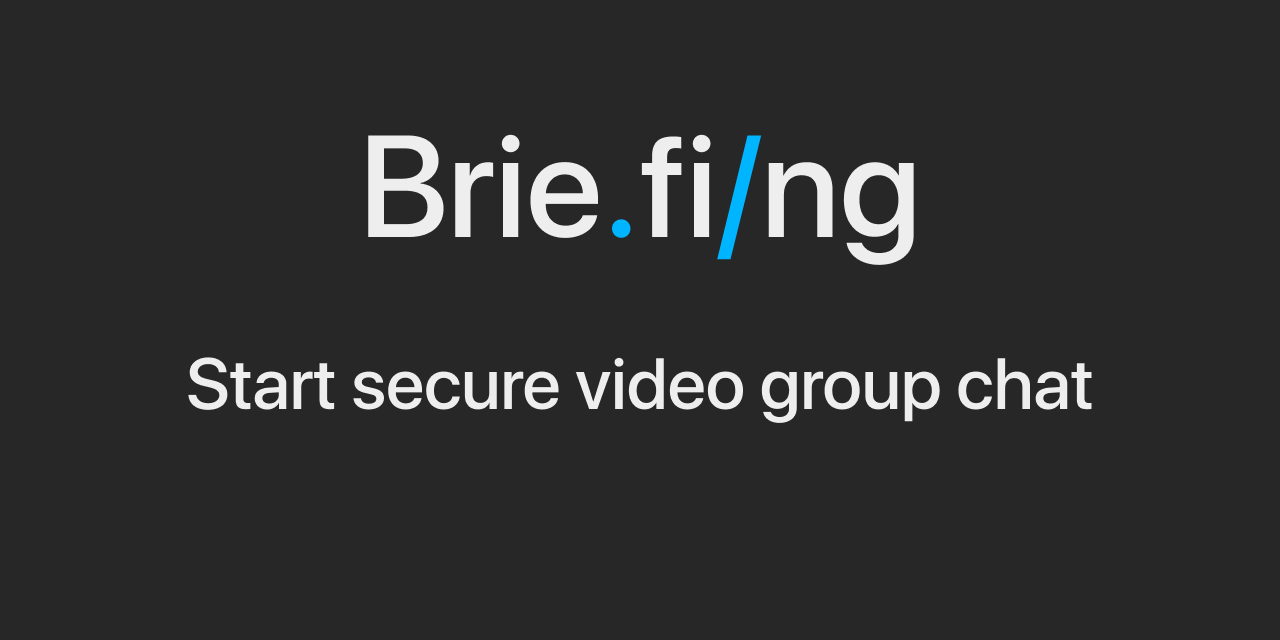 Briefing - Start a secure anonymous video chat thumbnail